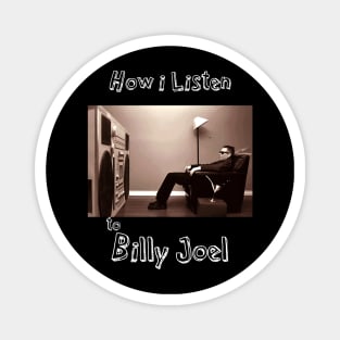 how i listen billy j Magnet